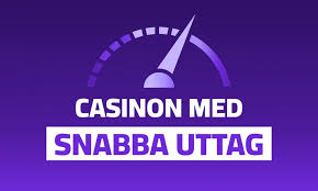 Casino med Snabba Uttag En Guide till Snabba Vinster