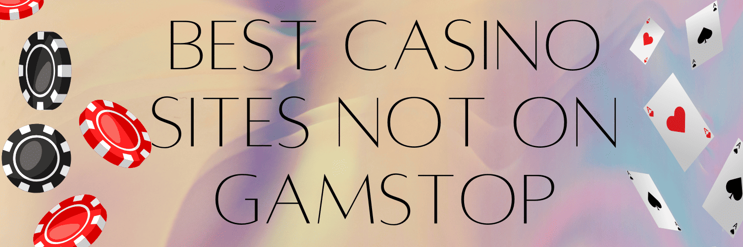 Discovering Casinos Not on GamStop UK Your Guide to Alternative Gambling Sites