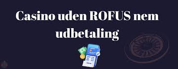 Casino Uden ROFUS Nem Udbetaling og Spændende Spil 1094006364 Casino Uden ROFUS Nem Udbetaling og Spændende Spil 1094006364